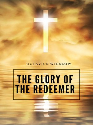 cover image of The Glory of the Redeemer